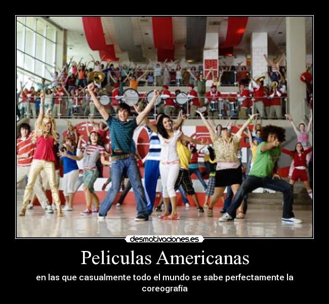 Peliculas Americanas - en las que casualmente todo el mundo se sabe perfectamente la coreografía