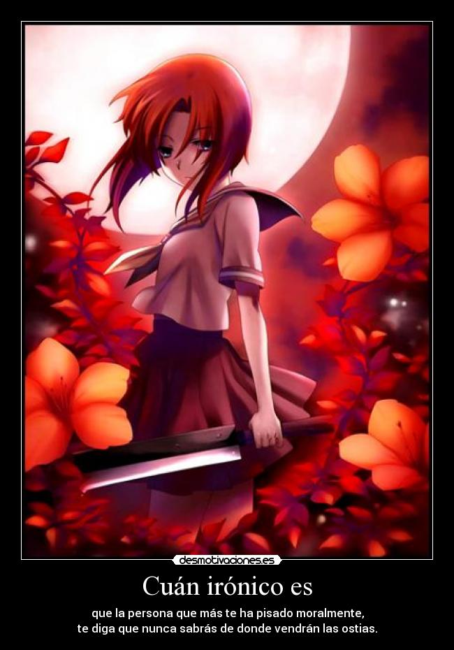 carteles cuan ironico perosna mas pisado moralmente nunca sabras dodne vendran ostias desmotivaciones