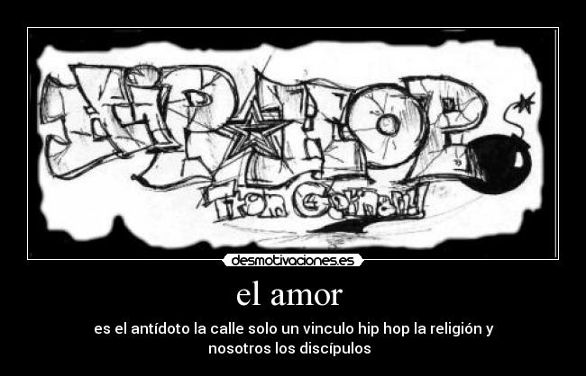 el amor  - es el antídoto la calle solo un vinculo hip hop la religión y nosotros los discípulos  