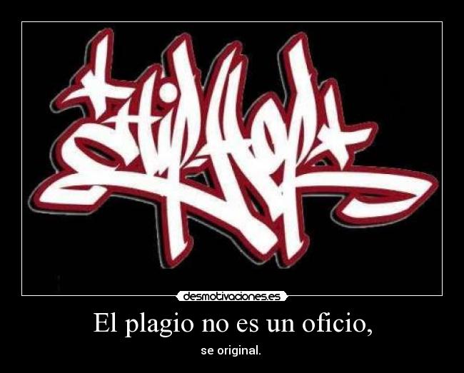 El plagio no es un oficio, - se original.