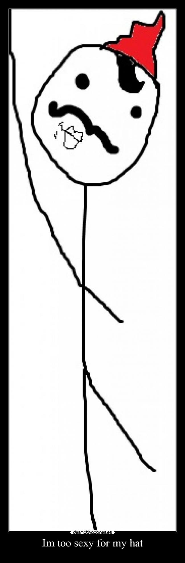 Im too sexy for my hat - 