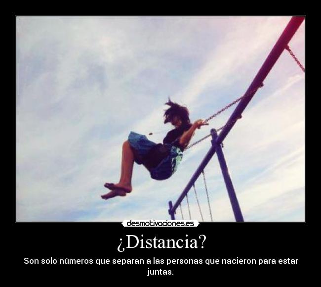 ¿Distancia? -