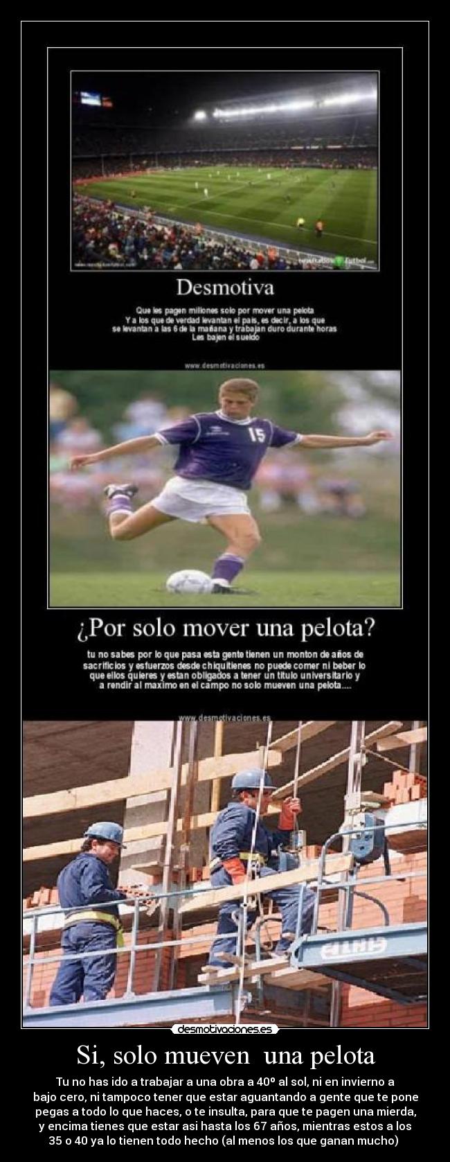 Si, solo mueven  una pelota - 