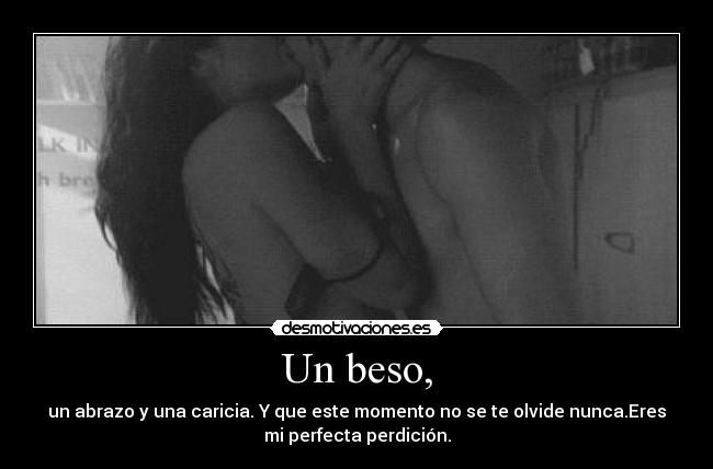Un beso, - 