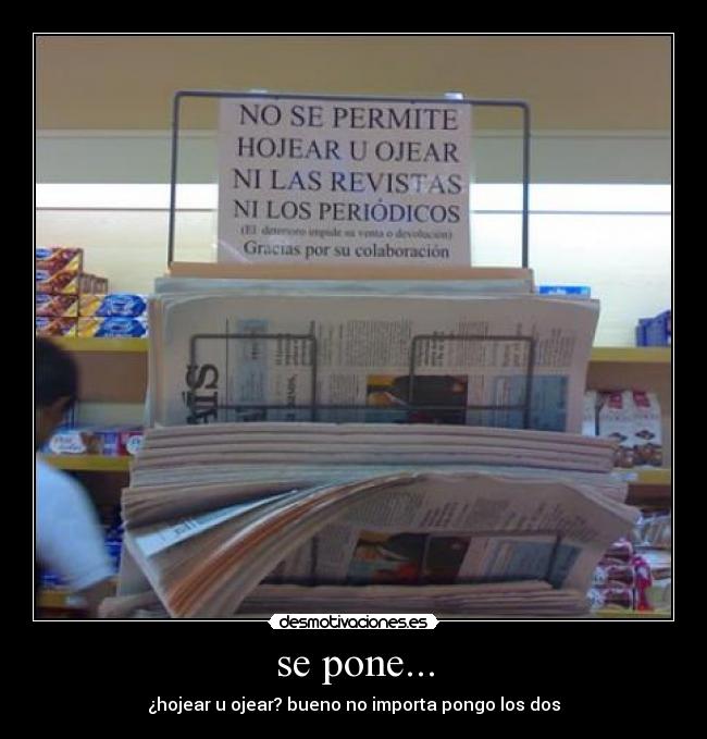 se pone... - ¿hojear u ojear? bueno no importa pongo los dos