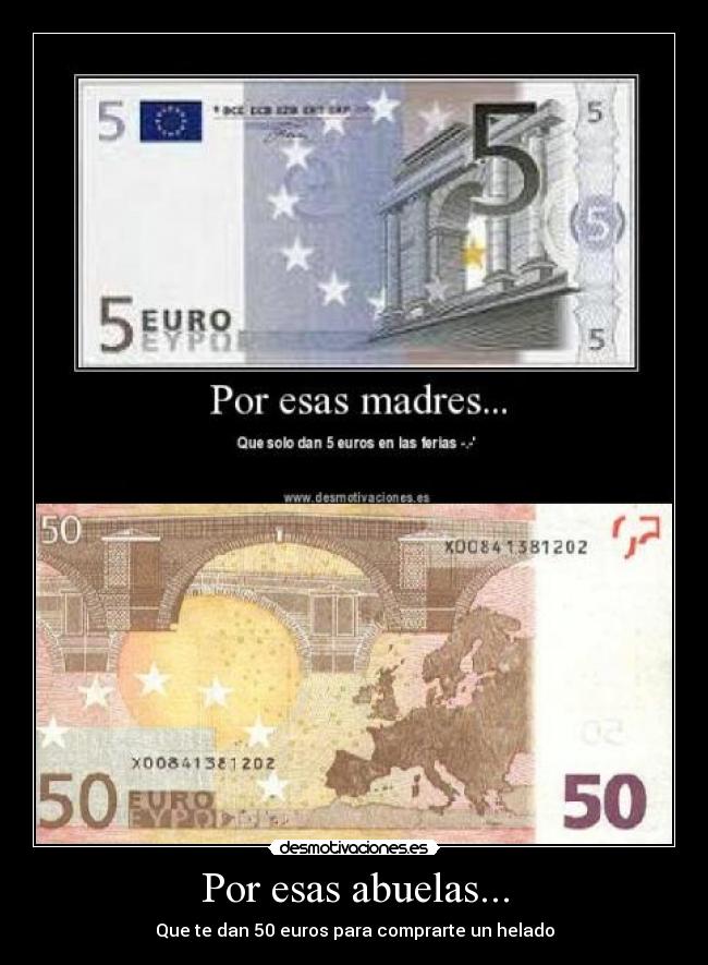 Por esas abuelas... - Que te dan 50 euros para comprarte un helado