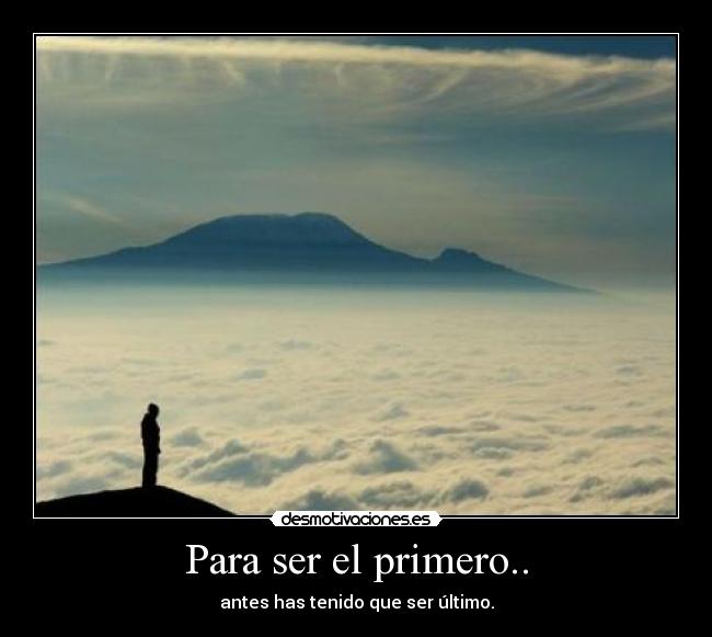 Para ser el primero.. -