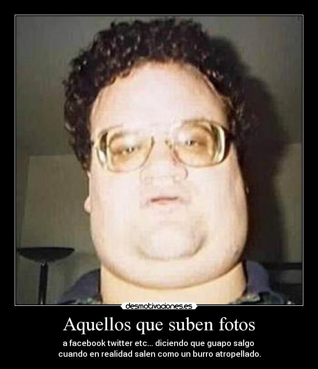 Aquellos que suben fotos -