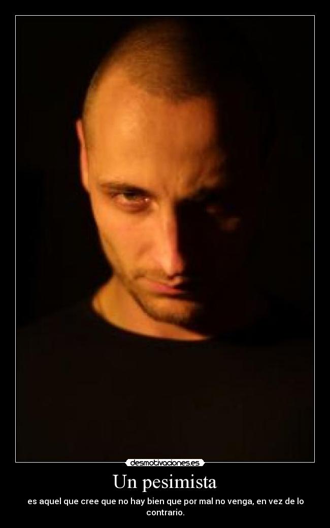 Un pesimista -