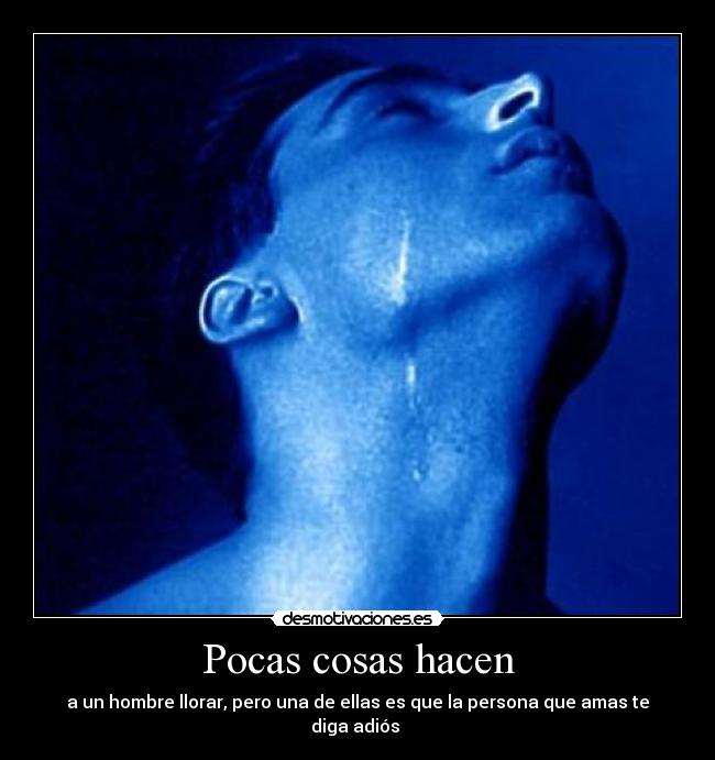 Pocas cosas hacen - 