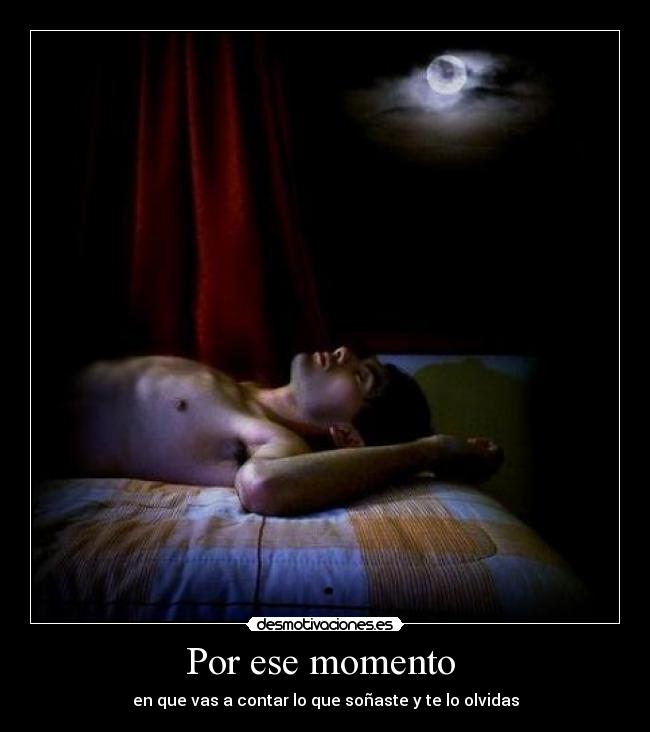 Por ese momento -