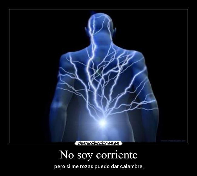 No soy corriente -