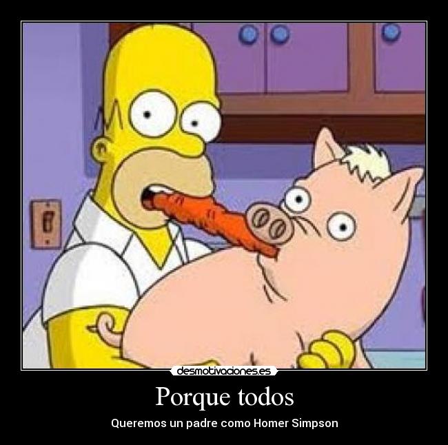 Porque todos - Queremos un padre como Homer Simpson