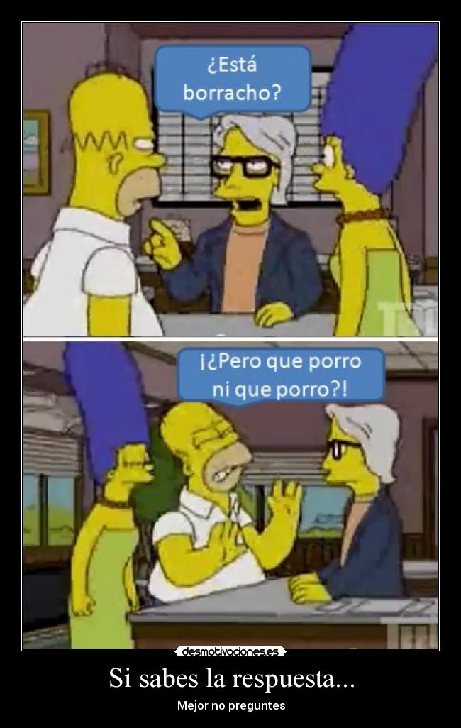 Si sabes la respuesta... -