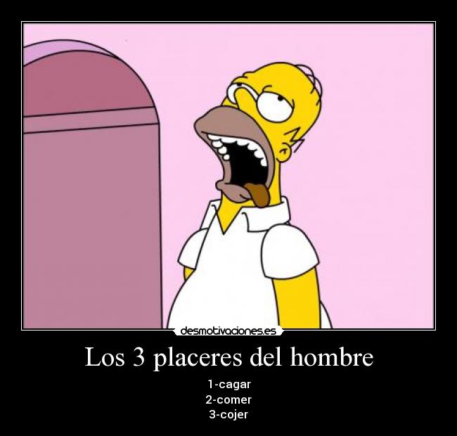 Los 3 placeres del hombre -