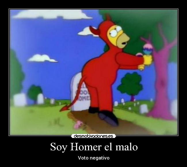 Soy Homer el malo - Voto negativo