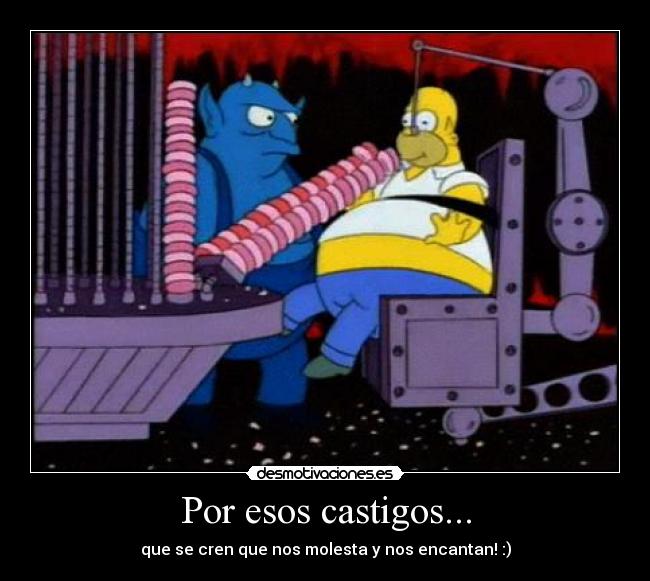 Por esos castigos... - 