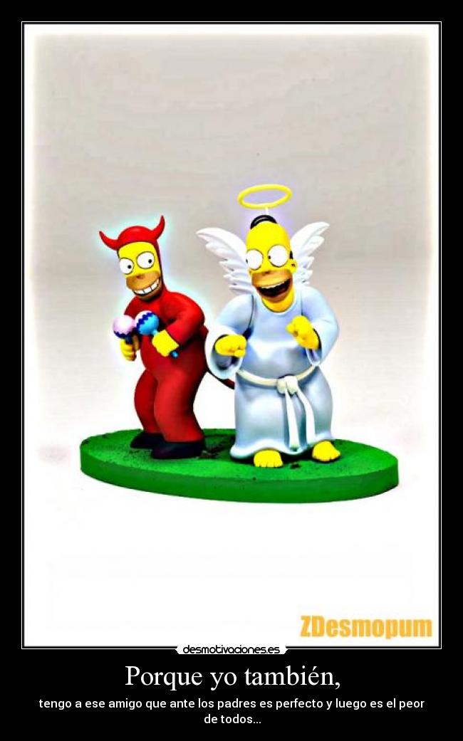 Porque yo también, - 