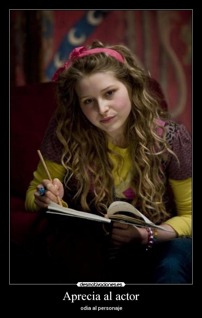 Aprecia al actor - odia al personaje