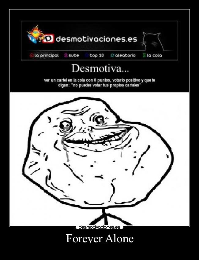 carteles forever alone desmotivaciones