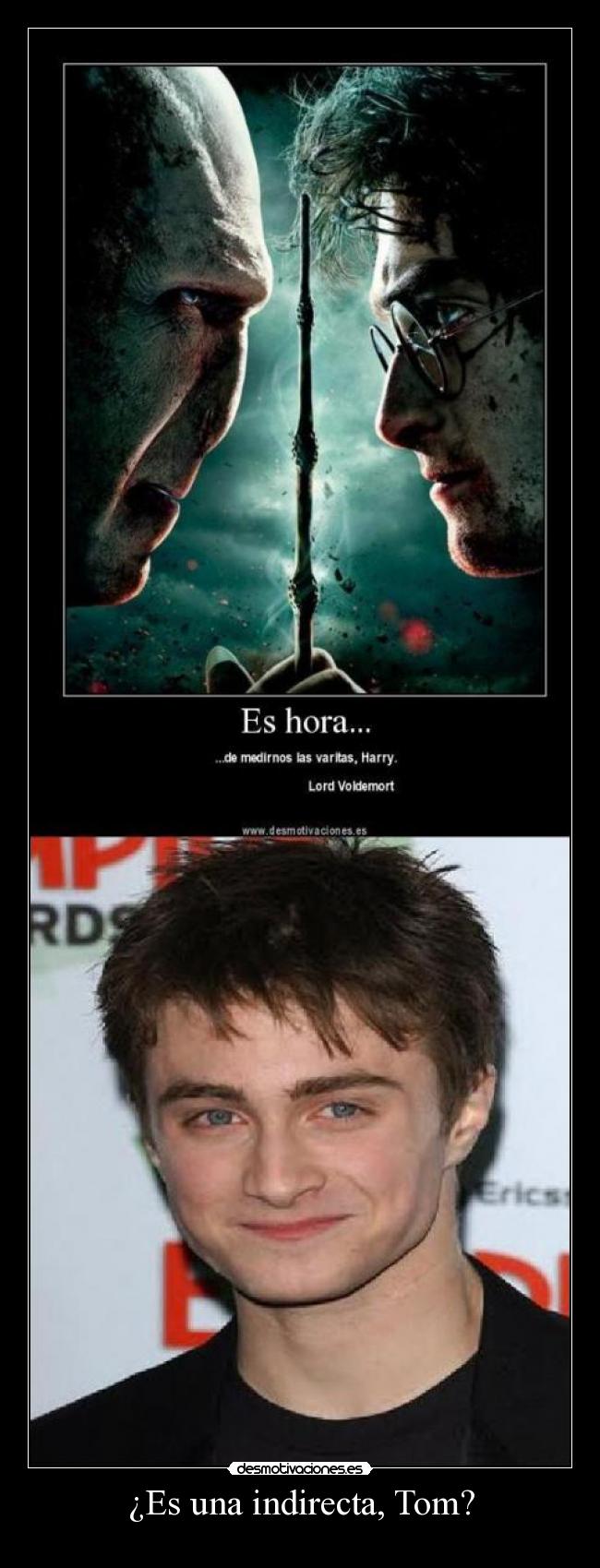 ¿Es una indirecta, Tom? -