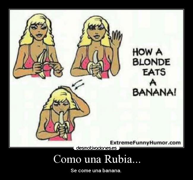 Como una Rubia... -