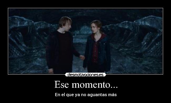 Ese momento... - 
