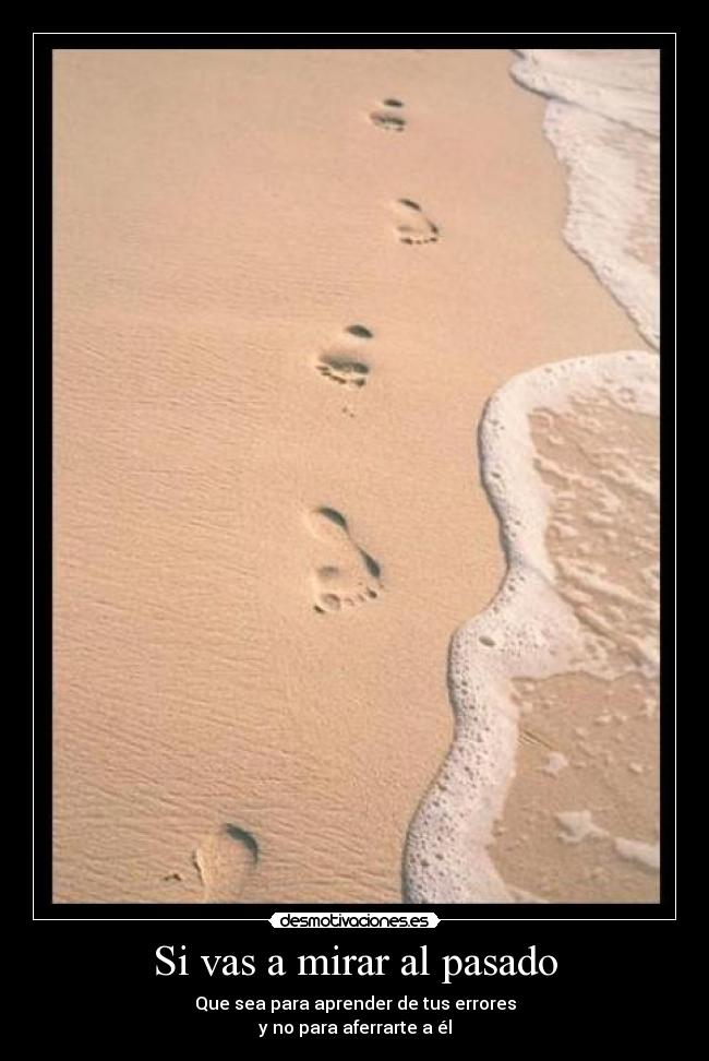 Si vas a mirar al pasado -