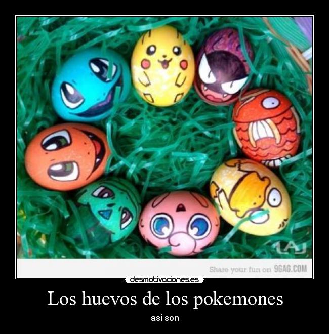 Los huevos de los pokemones - 