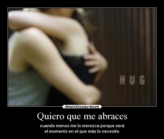 Quiero que me abraces -