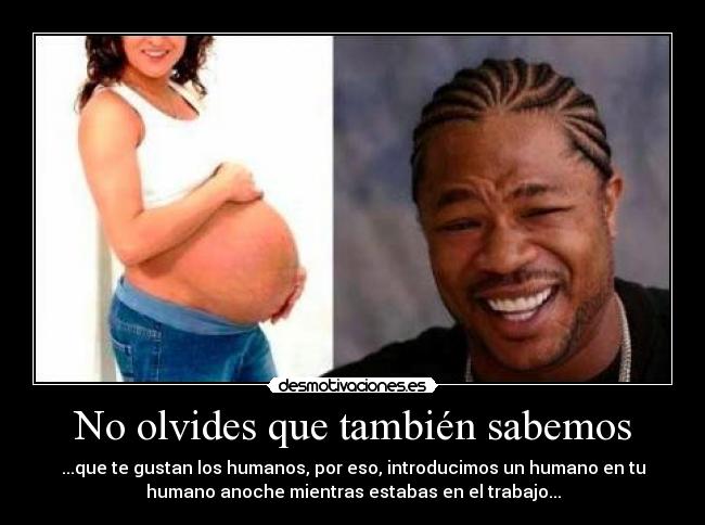 No olvides que también sabemos -