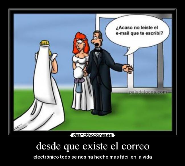 desde que existe el correo - electrónico todo se nos ha hecho mas fácil en la vida
