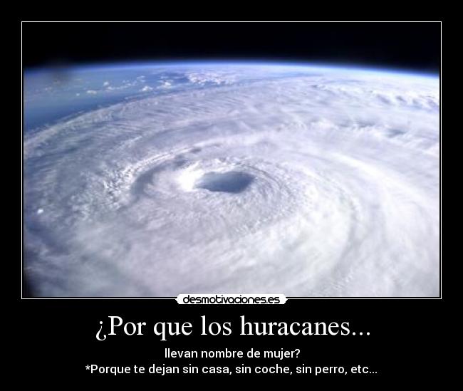 ¿Por que los huracanes... -