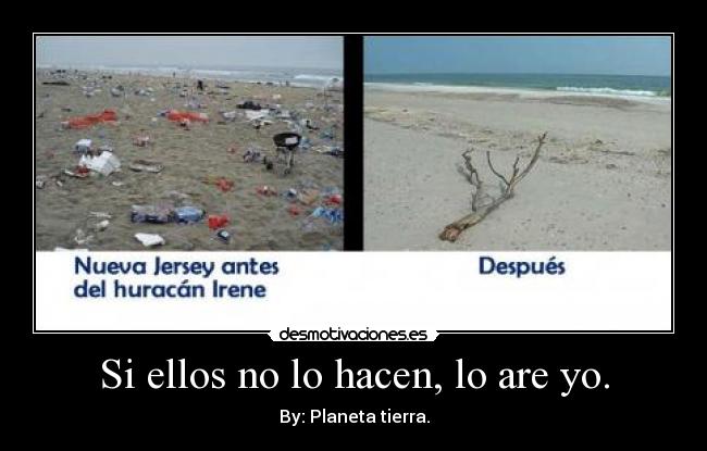 Si ellos no lo hacen, lo are yo. -