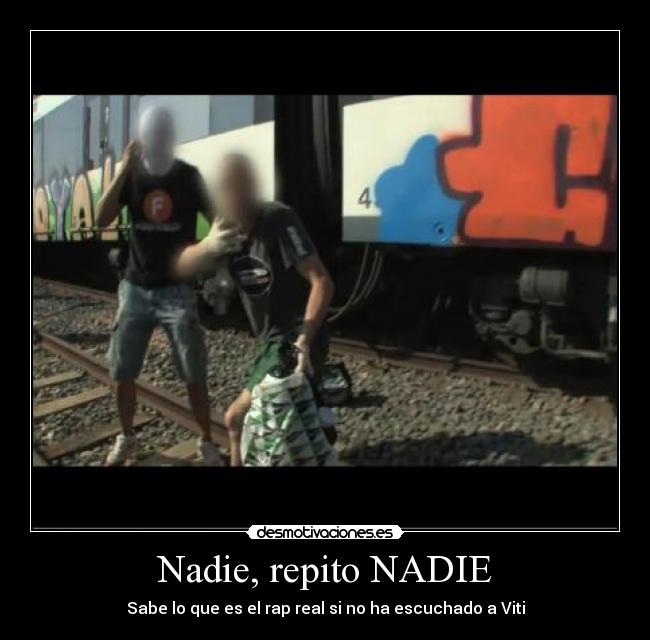 Nadie, repito NADIE - Sabe lo que es el rap real si no ha escuchado a Viti