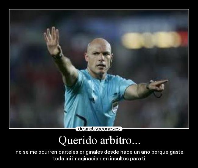 Querido arbitro... - 