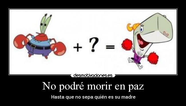 No podré morir en paz -