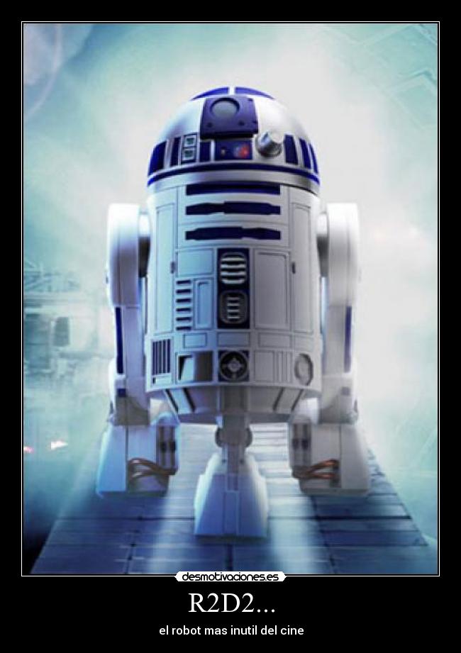 R2D2... -