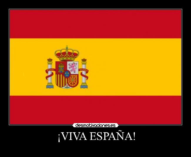 ¡VIVA ESPAÑA! -