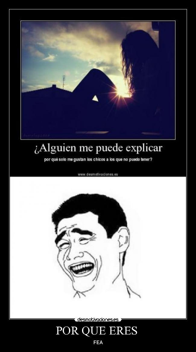 POR QUE ERES -