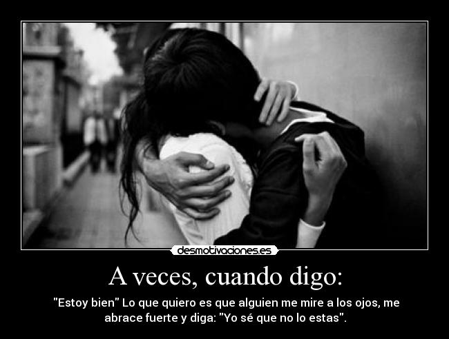 A veces, cuando digo: -