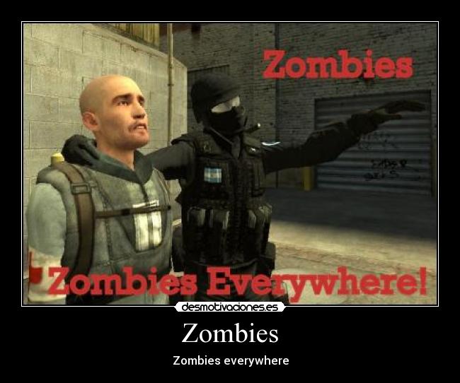 Zombies - Zombies everywhere