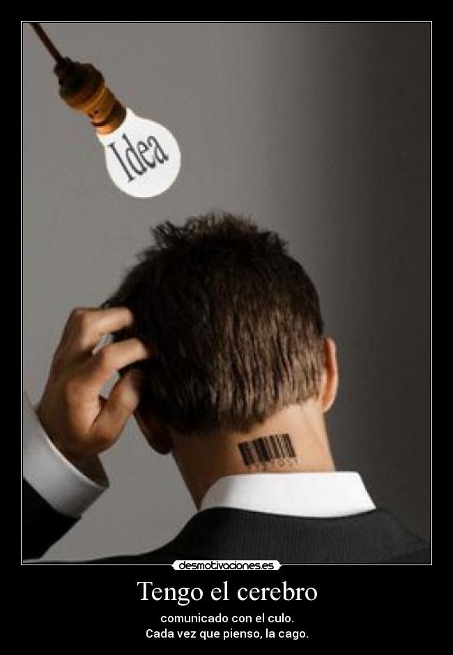 Tengo el cerebro -