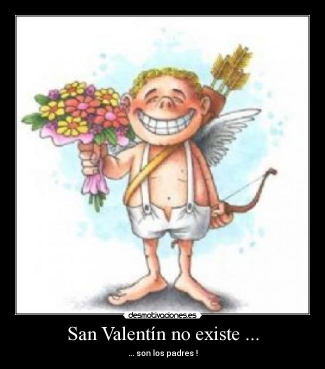 San Valentín no existe ... -