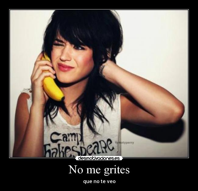 No me grites - 