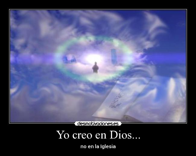 Yo creo en Dios... - 