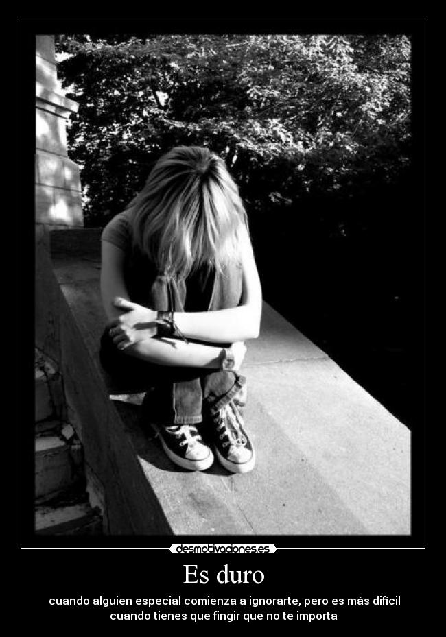 Es duro -