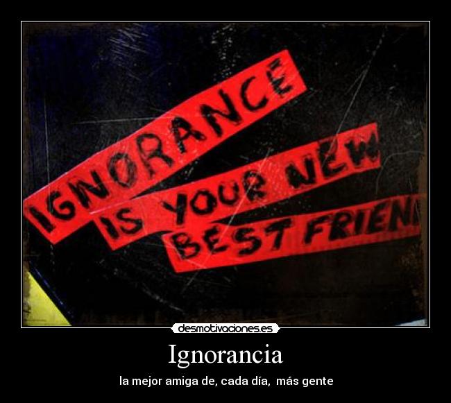 Ignorancia - 