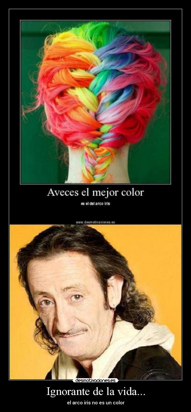 Ignorante de la vida... - 