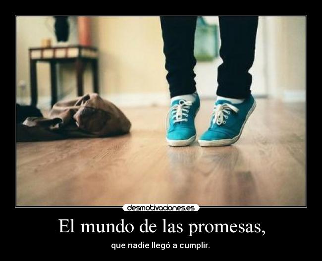 El mundo de las promesas, - 